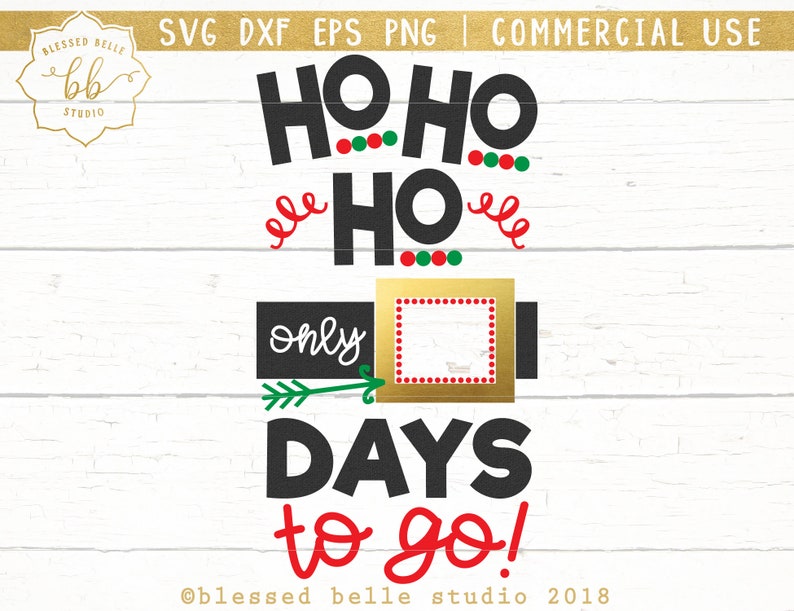 May include: Black and white graphic design with the text "HO HO HO only DAYS to go!" with red and green accents. The text is on a white wood background.