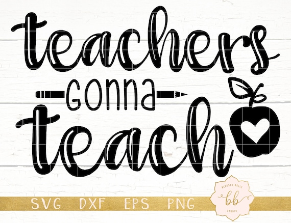 Download teachers gonna teach svg teacher svg teacher appreciation | Etsy