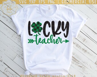 lucky teacher svg, st patricks day svg, teacher svg, st. patrick's day svg, st patricks day teacher shirt, SVG, DXF, EPS, png