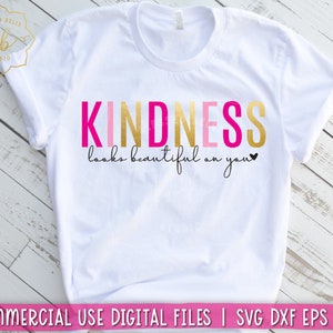 kindness svg png, looks beautiful on you svg, be kind svg, kind svg, kindness shirt, kindness quotes svg png eps dxf, Silhouette, Cricut