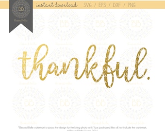 Thankful SVG, Thanksgiving SVG, svg, eps, dxf, png file, Silhouette, Cricut