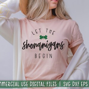 st patricks day svg png, let the shenanigans begin svg png, irish svg, shamrock svg, lucky shirt, st patty SVG DXF EPS png Silhouette Cricut
