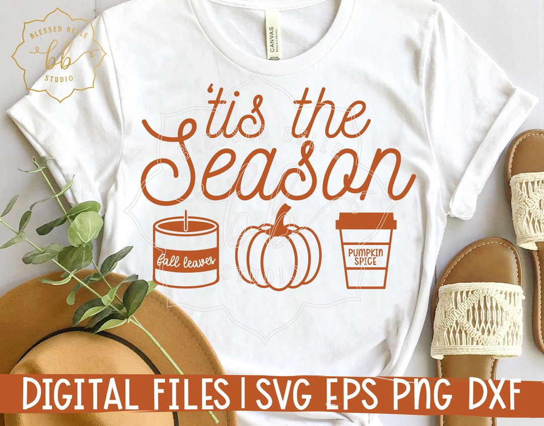Tis the Season Svg, Eps, Dxf, Png, Fall, Pumpkin Spice, Fall SVG, Latte ...
