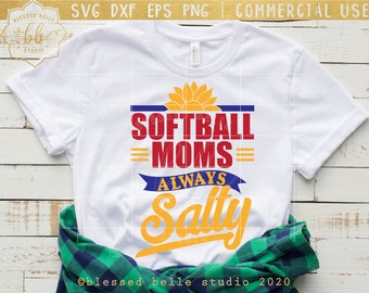 Softball moms always salty svg, Softball Mom SVG, softball mama svg, softball svg, eps, dxf, png file, Silhouette, Cricut, commercial use