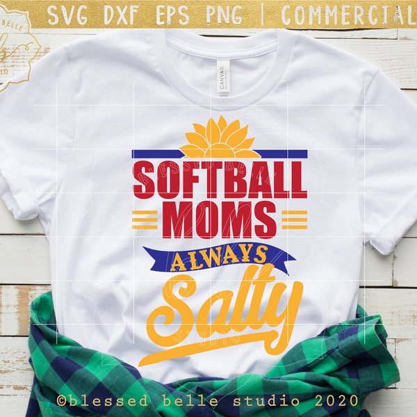 Softball moms always salty svg, Softball Mom SVG, softball mama svg, softball svg, eps, dxf, png file, Silhouette, Cricut, commercial use