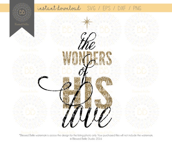 The Wonders Of His Love Svg Christmas Svg Svg Eps Dxf Png Etsy