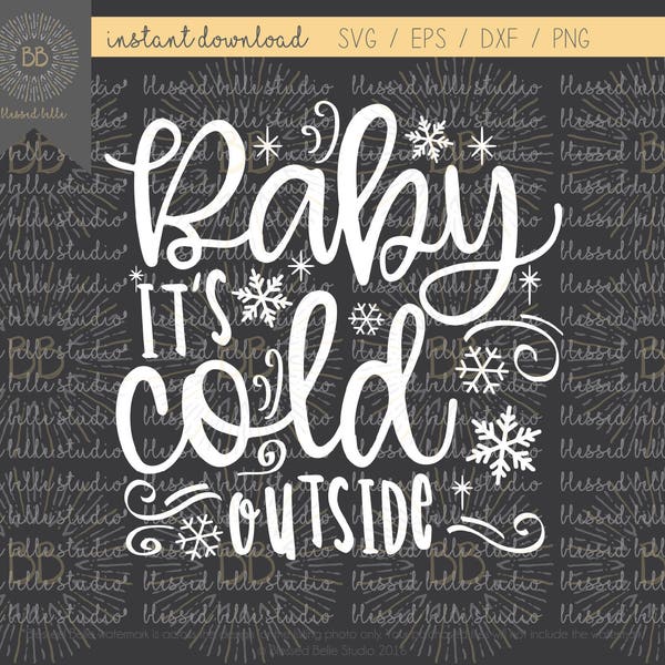 Baby its cold outside SVG, eps, dxf, png cutting file, Silhouette, Cricut
