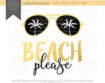 Playa por favor SVG, verano svg, viaje de playa de la chica svg, playa svg, eps, dxf, archivo png, silueta, Cricut