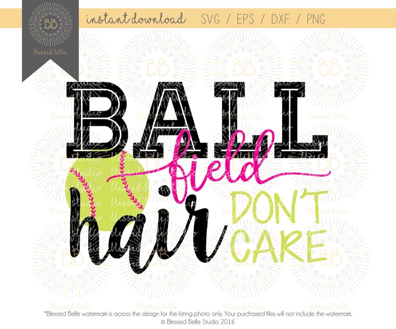 Softball SVG, Ball Field Hair Don't Care Svg, Girl, Baseball Svg, Eps ...