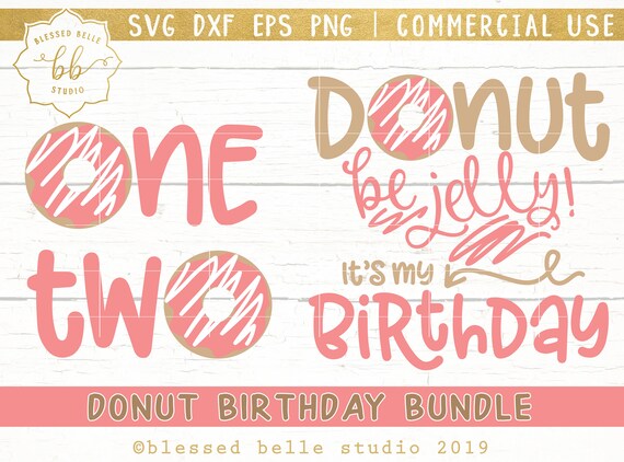 Download Donut Birthday Svg Donut Be Jelly Svg First Birthday Svg Etsy