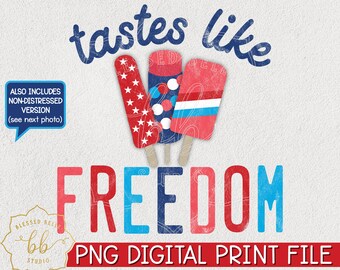 tastes like freedom PNG, July 4th png, popsicles, vintage Fourth of July PNG, retro 4th of July, sublimation, America png, 4th of July print
