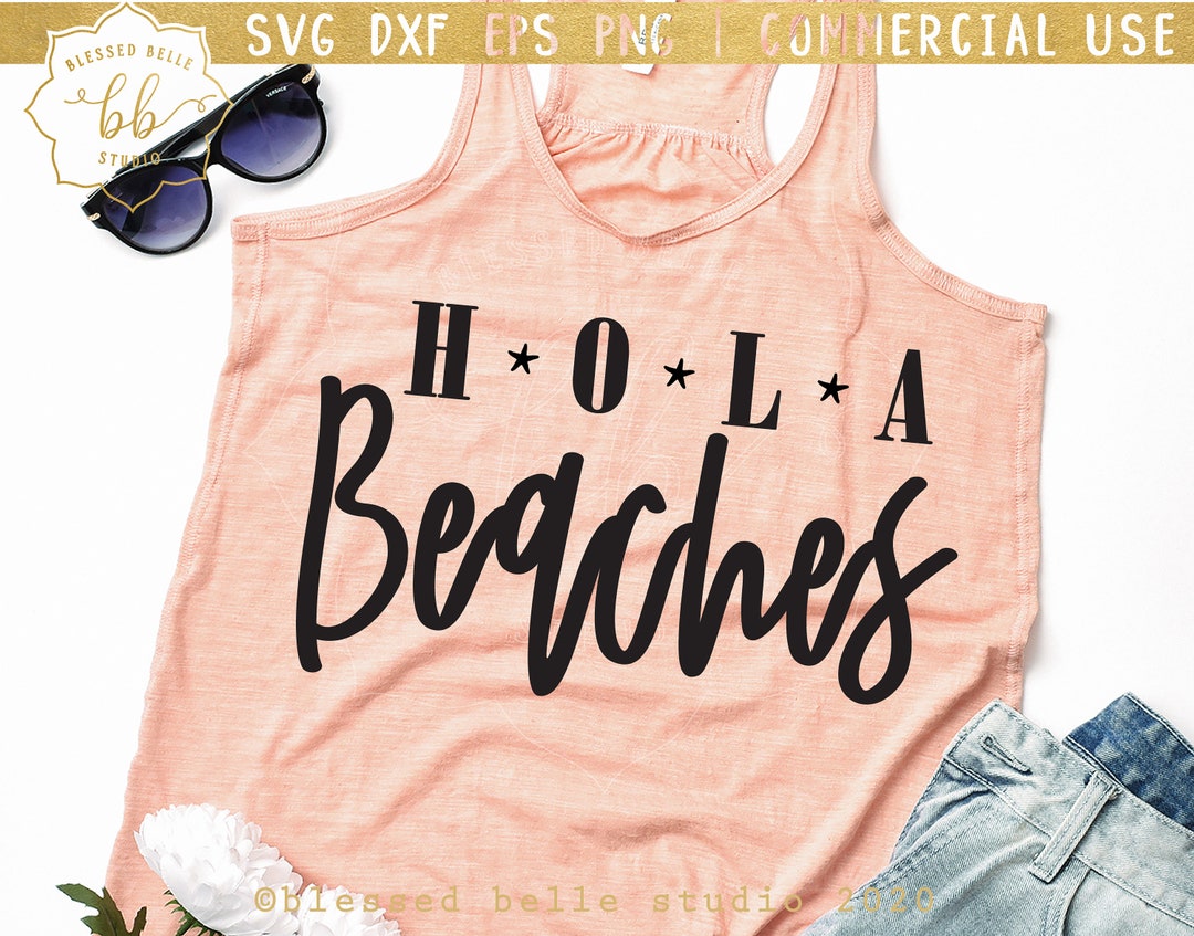 Hola Beaches Svg Beach Svg Summer Svg Beach Trip Svg - Etsy