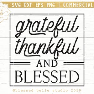 grateful thankful blessed svg, farmhouse svg, thankful svg, fall svg, eps, dxf, png cut file, Silhouette, Cricut, printable wall art