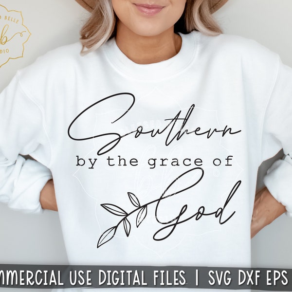 Southern by the grace of God SVG, Christian svg, Toddler, rustic, Southern svg png, Country girl svg eps dxf PNG Silhouette Cricut, cut file