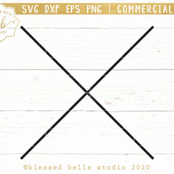 X design svg, farmhouse x svg, 4 letter word x svg, eps, dxf, png, Silhouette, Cricut, commercial use