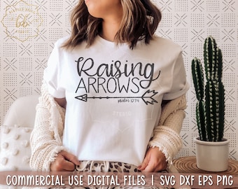 Raising arrows svg, mom svg, mom life svg, mom shirt svg, scripture, eps, dxf, png, cutting file, Silhouette, Cricut