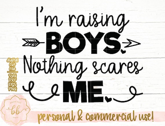 Download Boy Mom Svg I M Raising Boys Nothing Scares Me Svg Mom Etsy