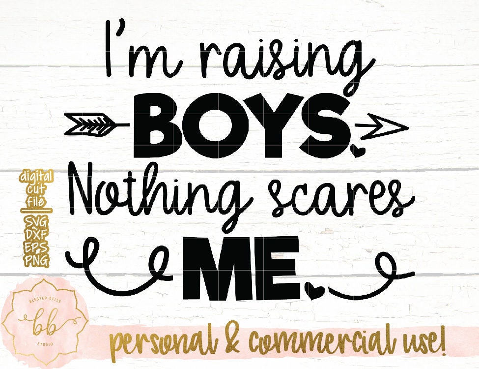 Download Boy mom SVG I'm raising boys nothing scares me SVG mom | Etsy