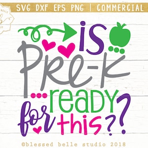 PreK SVG, back to school svg, is PreK ready for this svg, preschool svg, eps, dxf, png file, Silhouette, Cricut