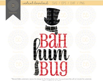 Bah Humbug SVG, Bah Hum Bug SVG, Scrooge SVG, Christmas svg, svg, eps, dxf, png file, Silhouette, Cricut