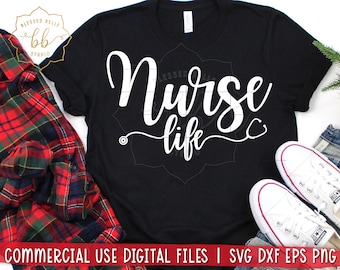 Nurse Life SVG, nurse SVG, svg, eps, dxf, png file, Silhouette, Cricut