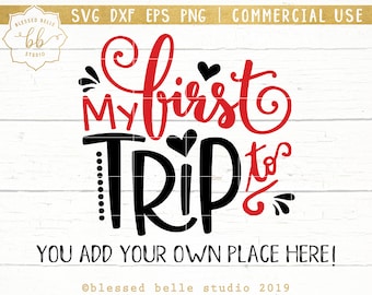 my first trip SVG, vacation svg, first vacation svg, eps, dxf, png file, Silhouette, Cricut, commercial use