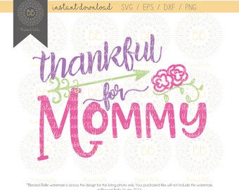 Grato per mamma SVG, festa della mamma SVG, mamma, madre, svg, eps, dxf, file png, Silhouette, Cricut, File di taglio