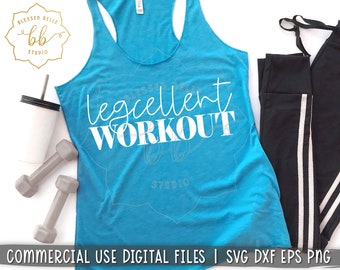 workout svg, Funny fitness SVG, legcellent workout svg, gym shirt svg, workout tank svg dxf png eps cut file, Silhouette Cricut