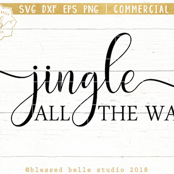 Christmas farmhouse SVG, jingle all the way svg, Christmas svg, Christmas sign, eps, dxf, png cut file, Silhouette, Cricut