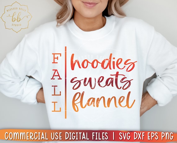 Fall SVG eps, dxf, png, hoodies sweats flannel, cozy comfy fall, fall sweatshirt svg, fall minimalist, Silhouette Cricut, sublimation