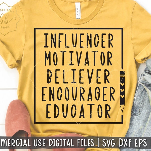 educator svg, dxf, png, eps, teacher svg, teacher gift, SVG for teacher shirt, influencer motivator believer, Silhouette Cricut, cut file