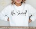 be yourself svg png, and dont apologize svg, be you svg png, boho svg, teen, girl, cut file, SVG eps dxf PNG, Silhouette Cricut, download 