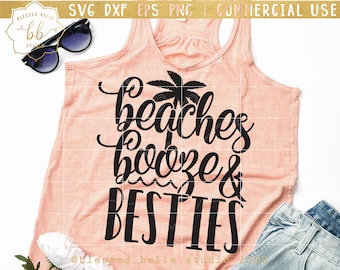 beach svg, beaches booze and besties svg, girls beach trip svg, besties beach svg, girl trip eps, dxf png Silhouette, Cricut, commercial use