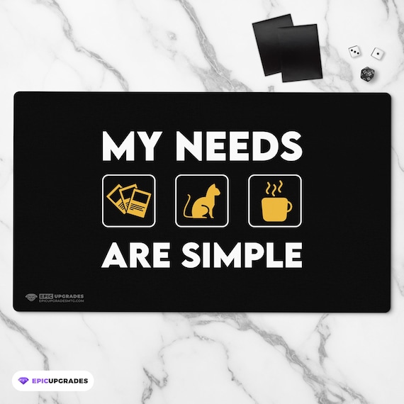 My Needs Are Simple Playmat - Magic the Gathering 24"x14" Funny Custom MTG Cats Coffee Card Mat