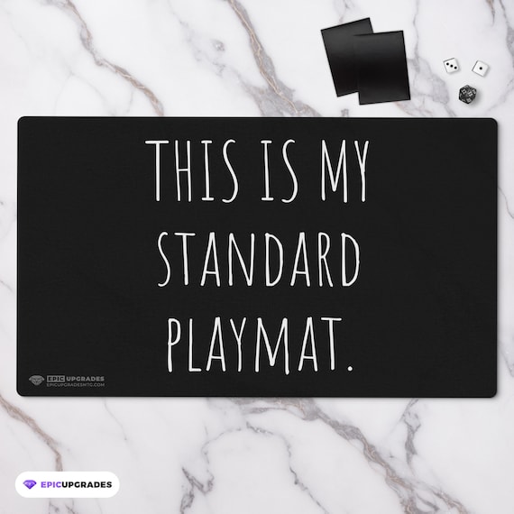 This is My Standard Playmat - Magic the Gathering Funny 24