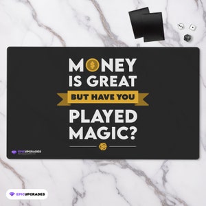 Money is Great - Playmat - Magic the Gathering Funny Gift 24&quot;x14&quot; MTG Card Mat