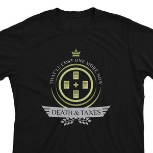 Death and Taxes Life V2 Magic the Gathering Player Modern Unisex T-Shirt or Hoodie