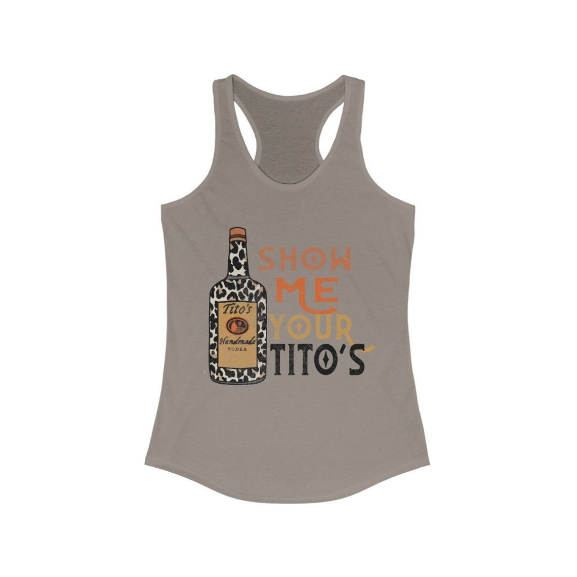Show Me Your Tito's Women's Racerback Tank Top Vodka | Etsy