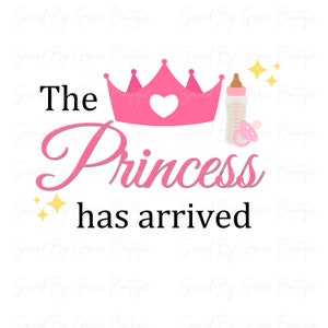 The Princess Has Arrived png, baby shower, newborn png, baby girl png