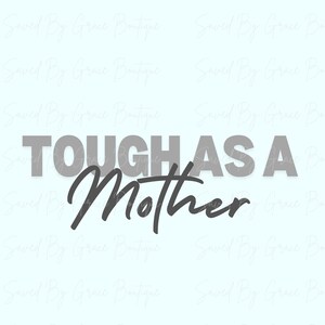 Tough As A Mother png, Mama, Motherhood, Mom, Strong, Sublimation Designs, Instant Download