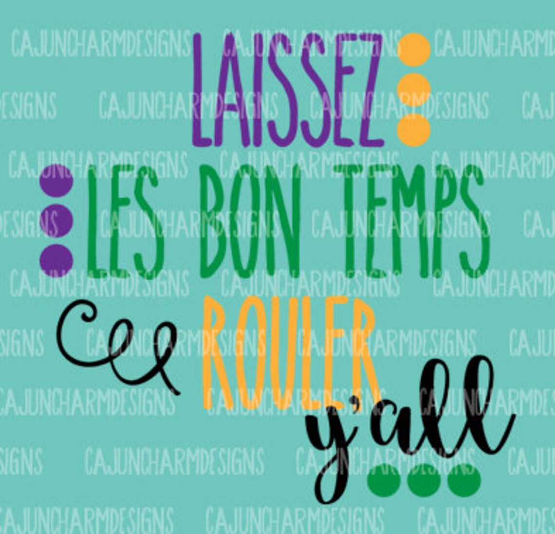 Laissez Les Bon Temps Rouler SVG Cut File - Etsy