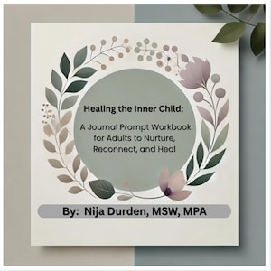Sanando al niño interior: Un libro de ejercicios con indicaciones para un diario para que los adultos puedan nutrirse, reconectarse y sanar.