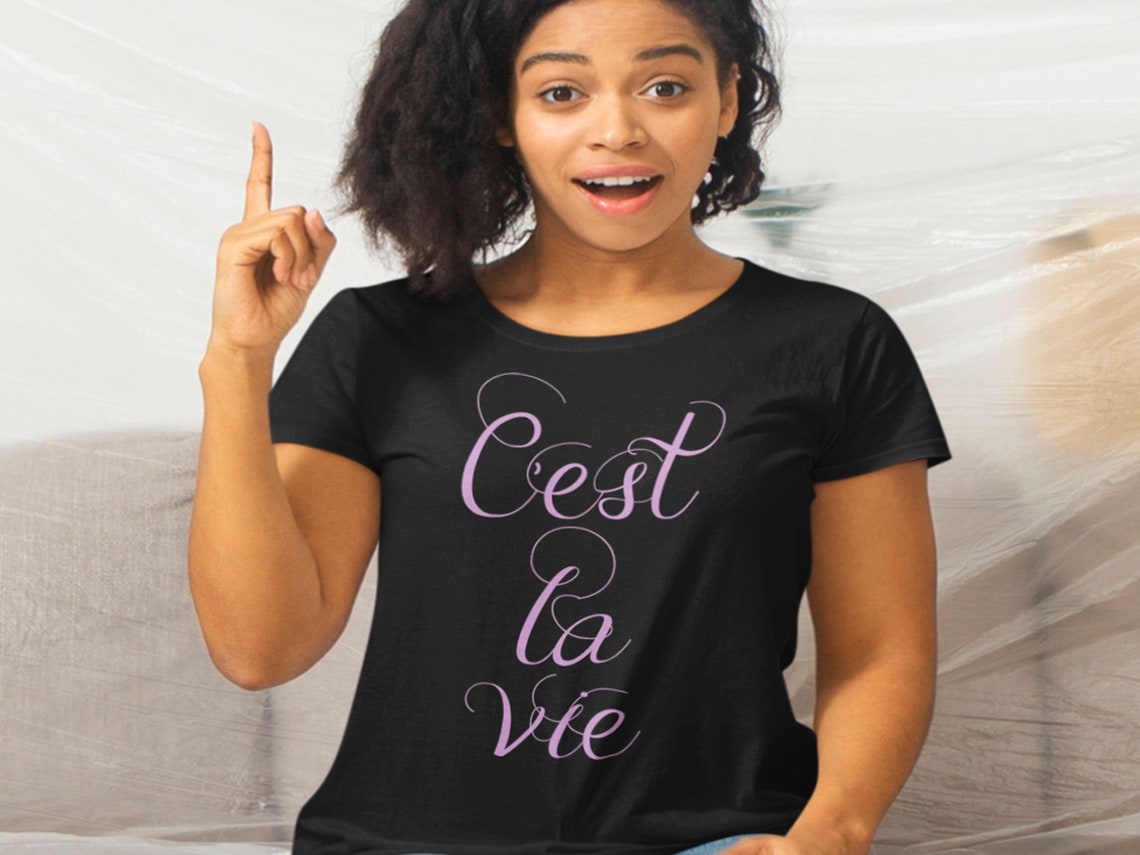 cest la vie shirt