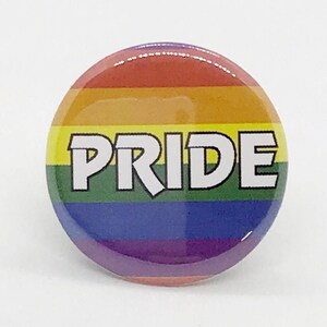 Pride (Rainbow Flag) - 1 1/4 inch Pin or Magnet or Keychain or Zipper Pull