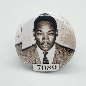 Dr. Martin Luther King Jr. Mugshot - 1 1/4 inch Pin or Magnet or Keychain or Zipper Pull