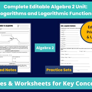 Puede incluir: Una unidad completa y editable de Álgebra 2: Logaritmos y Funciones Logarítmicas. La imagen muestra hojas de trabajo con los temas Introducción a los Logaritmos y Propiedades de los Logaritmos. Las hojas de trabajo están etiquetadas como "Notas guiadas" y "Conjuntos de práctica".