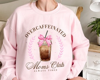 Mother's Day Overcaffeinated Coquette Moms Club AlwaysTired Shirt | Mother's Day Gift For Mom | Mama Shirt | Mom Life Shirt