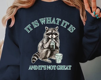 Es lo que es y no es una gran camisa de meme de mapache | Camisa divertida de mapache | Camisa Meme mapache | Camisa amante de los animales