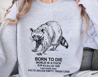 Born to Die Soy Trash Man Raccoon Funny Meme Shirt | Camisa divertida de mapache | Camisa Meme mapache | Camisa amante de los animales