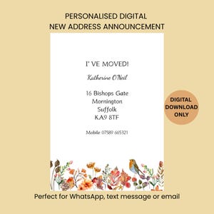 May include: A personalised digital new address announcement card featuring the text I'VE MOVED, Katherine O'Neil, 16 Bishops Gate, Mornington, Suffolk, KA9 8TF, and Mobile 07589 665321. The bottom border displays a watercolour illustration of autumn leaves and a robin.